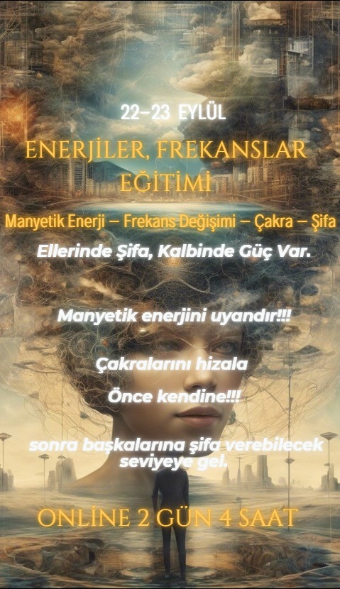 ENERJİLER VE FREKANSLAR EĞİTİMİ